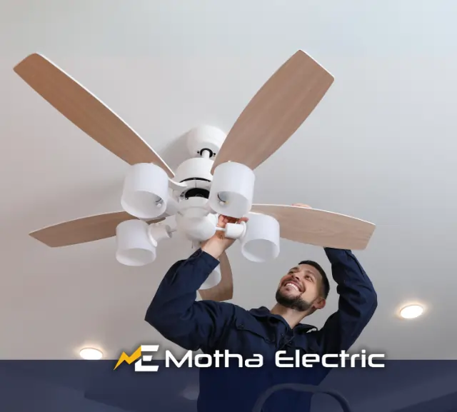 Ceiling fan installation by Motha Electric for enhanced comfort and energy efficiency.
